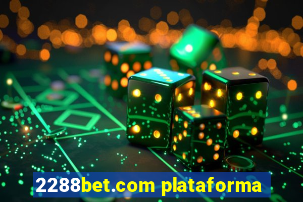 2288bet.com plataforma